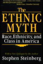 The Ethnic Myth - Stephen Steinberg