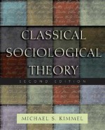 Classical Sociological Theory - Michael S. Kimmel