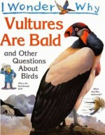 I Wonder Why Vultures Are Bald - Amanda O'Neill