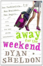 Away for the Weekend - Dyan Sheldon