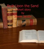 BUILT UPON THE SAND - Jonnie Jacobs