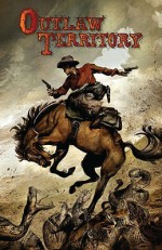 Outlaw Territory, Volume 1 - Michael Woods, Joshua Ortega, Khoi Pham