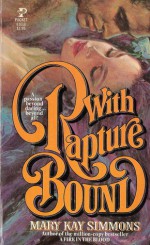 With Rapture Bound - Mary Kay Simmons