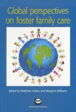 Global Perspectives On Foster Family Care - Matthew Colton