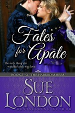 Fates For Apate - Sue London