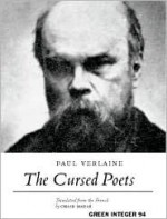 The Cursed Poets - Paul Verlaine, Chase Madar