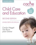 Cache Level 3 Child Care and Education 2e - Carolyn Meggitt, Tina Bruce, Julian Grenier