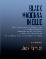 Black Madonna in Blue - Jack Remick