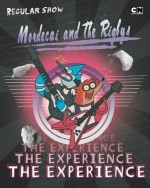 Mordecai and the Rigbys: The Experience - Brandon T. Snider