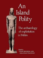 An Island Polity: The Archaeology of Exploitation in Melos - Colin Renfrew, J. Malcolm Wagstaff