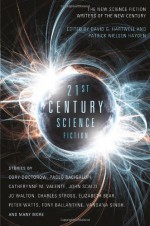 Twenty-First Century Science Fiction - David G. Hartwell, Patrick Nielsen Hayden