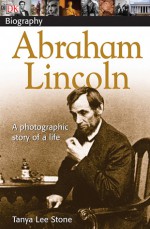 Abraham Lincoln - Tanya Lee Stone