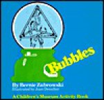 Bubbles (Childrens Museum Activity Book) - Bernie Zubrowski