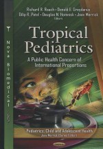 Tropical Pediatrics: A Public Health Concern of International Proportions - Richard R. Roach, Donald E. Greydanus, Dilip R. Patel, Douglas N. Homnick, Joav Merrick