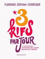 3 kifs par jour (et autres rituels recommandés par la science pour cultiver le bonheur) (Hors collection) (French Edition) - Florence Servan-Schreiber