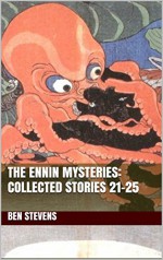 The Ennin Mysteries: Collected Stories 21-25 - Ben Stevens