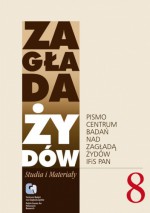 Zagłada Żydów. Studia i Materiały vol. 8 R. 2012 - Alina Skibińska, Barbara Engelking, Dariusz Libionka, Jacek Leociak, Jan Grabowski