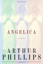 Angelica - Arthur Phillips