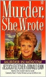 Murder in Moscow - Jessica Fletcher, Donald Bain