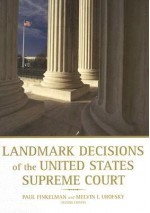 Landmark Decisions of the United States Supreme Court - P. Finkelman, Melvin I. Urofsky