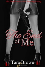 The End of Me - Tara Brown