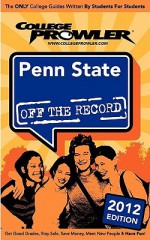 Penn State 2012: Off the Record - James Bunting, Alyssa Fried, Tim Williams