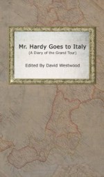 Mr. Hardy Goes to Italy - Douglas Hardy, David Westwood