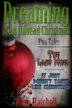 Dreaming of an Undead Christmas - Dane Hatchell