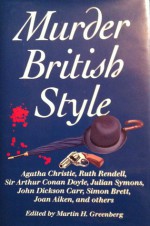 Murder British Style - Various, Ruth Rendell, Dorothy J. Cannell, Agatha Christie, Arthur Conan Doyle