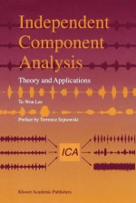 Independent Component Analysis: Theory and Applications - Te-Won Lee