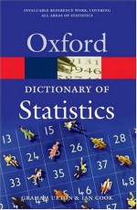 A Dictionary Of Statistics - Graham Upton, Ian Cook