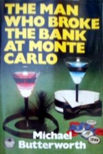 The man who broke the bank at Monte Carlo: a novel of the 1920s in the Black manner - Mike Butterworth