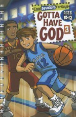 Gotta Have God 3 Ages 10-12 - Michael Brewer, Janet Brewer