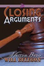 Closing Arguments (ArtiFactual, #4) - Alessia Brio, Will Belegon