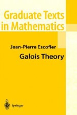 Galois Theory - Jean-Pierre Escofier, L. Schneps, Leila Schneps