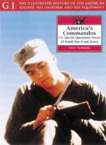 America's Commandos: U.S. Special Operations Forces of World War II and Korea - Leroy Thompson