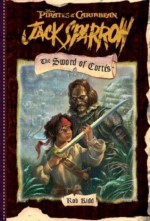 Jack Sparrow: The Sword of Cortes - Rob Kidd