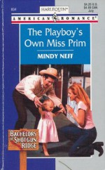 The Playboy's Own Miss Prim (Harlequin American Romance, No. 834) - Mindy Neff