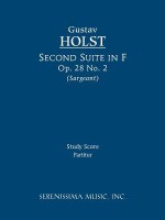 Second Suite in F, Op. 28 No. 2: Study score - Gustav Holst, Richard W. Sargeant