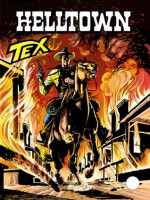 Tex n. 464: Helltown - Mauro Boselli, Carlo Raffaele Marcello, Claudio Villa