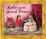 Katie and the Spanish Princess - James Mayhew