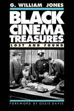 Black Cinema Treasures: Lost and Found - G. William Jones, Ossie Davis