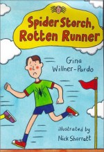 Spider Storch, Rotten Runner - Gina Willner-Pardo, Nick Sharratt