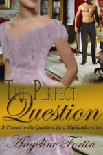 The Perfect Question - Angeline Fortin