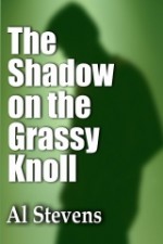 The Shadow on the Grassy Knoll - Al Stevens