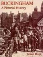 Buckingham: A Pictorial History - Julian Hunt, Hunt Julian