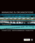 Managing and Organizations: An Introduction to Theory and Practice - Martin Kornberger, Professor Stewart R Clegg, Tyrone Pitsis