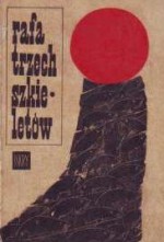 Rafa trzech szkieletów. Opowiadania przygodowe - Doris Lessing, Daphne du Maurier, George G. Toudouze, Angus MacDonald, Richard Connell, Carl Stephenson, Dorothy M. Johnson, Alfred Noyes, F. Czernin, Charles Edward Montague, T. O. Beachcroft, Morley Roberts, John Russell, Martin Storm, Robert S. Lemmon