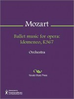 Ballet music for opera: Idomeneo, K367 - Wolfgang Amadeus Mozart