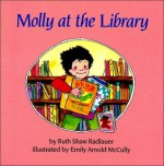 Molly at the Library - Ruth Shaw Radlauer